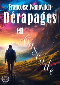 Dérapages en cascade - Françoise Ivanovitch - ebook