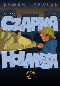 Czapka Holmesa - Romek Pawlak - ebook