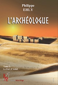 L'archéologue - Tome 2 - Philippe Ehly - ebook
