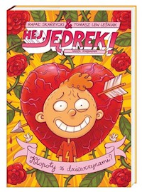 Hej, Jędrek! Kłopoty z dziewczynami? - Rafał Skarżycki - książka