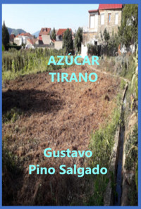 Azucar Tirano - Gustavo Pino Salgado - ebook