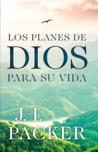 Los planes de Dios para su vida - J. I. Packer - ebook