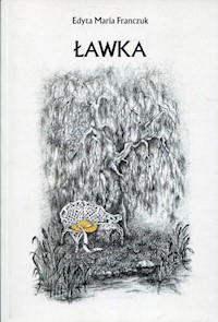 Ławka - Franczuk Edyta Maria - książka