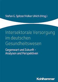 Intersektorale Versorgung im deutschen Gesundheitswesen -  - ebook