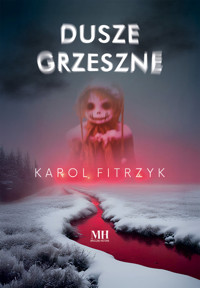Dusze grzeszne - Fitrzyk Karol - ebook + książka