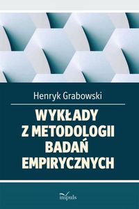 Wykłady z metodologii badań empirycznych - Grabowski Henryk - książka