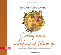 Saga historyczna. Szukaj mnie wśród mgieł Wirungi - Zbigniew Zborowski - ebook + audiobook + książka