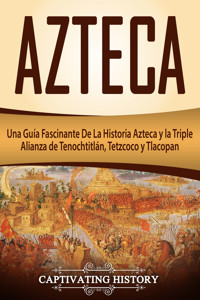Azteca - Captivating History - ebook
