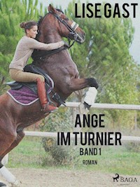 Ange im Turnier - Band 1 - lise  gast  - ebook