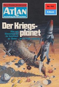 Atlan 161: Der Kriegsplanet - Hans Kneifel - ebook