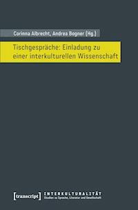 Tischgespräche: Einladung zu einer interkulturellen Wissenschaft -  - ebook