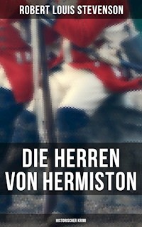 Die Herren von Hermiston: Historischer Krimi - Robert Louis Stevenson - ebook