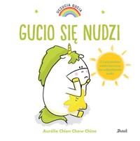 Uczucia Gucia Gucio się nudzi - Chine Aurelie Chien Chow - książka