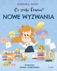 Nowe wyzwania. Co zrobi Frania? Tom 10 - Supeł Barbara - audiobook + książka