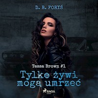 Tessa Brown. Tylko żywi mogą umrzeć - Foryś D. B. - ebook + audiobook + książka
