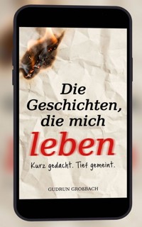 Die Geschichten, die mich leben - Gudrun Großbach - ebook