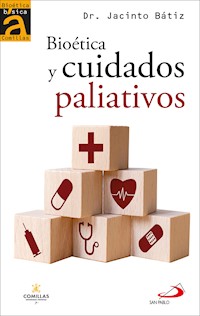 Bioética y cuidados paliativos - Jacinto Bátiz Cantera - ebook