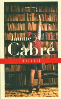 Wyznaję - Cabré Jaume - książka