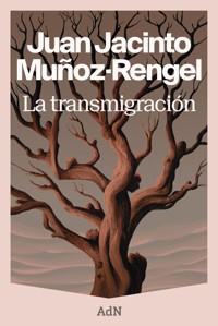 La transmigración - Juan Jacinto Muñoz Rengel - ebook