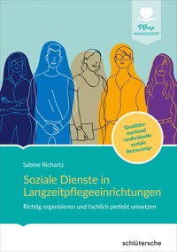 Soziale Dienste in Langzeitpflegeeinrichtungen - Sabine Richartz - ebook