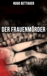 Der Frauenmörder - Hugo Bettauer - ebook