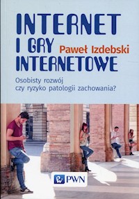 Internet i gry internetowe - Izdebski Paweł - książka