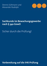 Sachkunde im Bewachungsgewerbe nach § 34a GewO - Dennis Sültmann - ebook