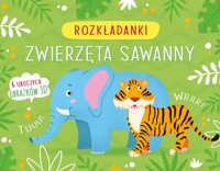 Zwierzęta sawanny. Rozkładanki - praca zbiorowa, Manuela Berti (ilustr.) - książka