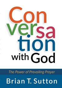 Conversation with God - Brian Sutton - ebook
