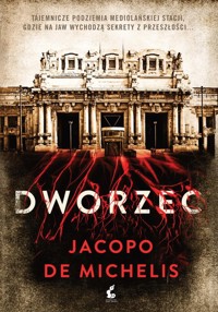 Dworzec - De Michelis Jacopo - książka