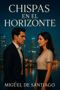 Chispas En El Horizonte - Miguel De Santiago - ebook
