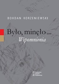 Było minęło Wspomnienia - Korzeniewski Bohdan - książka