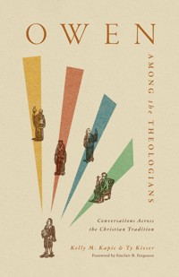 Owen Among the Theologians - Kelly M. Kapic - ebook