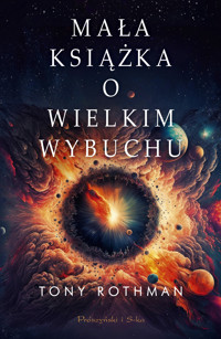 Mała książka o Wielkim Wybuchu - Rothman Tony - ebook + książka