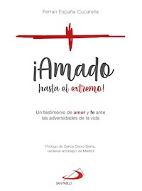 ¡Amado hasta el extremo! - Ferran España Cucarella - ebook