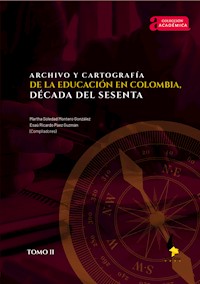 Archivo y cartografía de la educación en Colombia, década del sesenta. - Edwin García Salazar - ebook