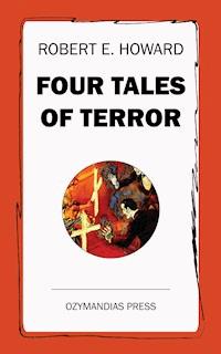 Four Tales of Terror - Robert E. Howard - ebook