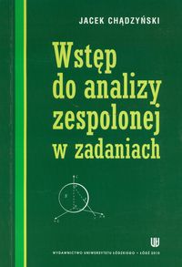 Wstęp do analizy zespolonej w zadaniach - Jacek Chądzyński - książka