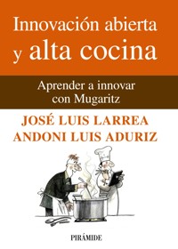 Innovación abierta y alta cocina - José Luis Larrea - ebook