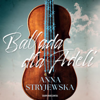Ballada dla Adeli - Anna Stryjewska - ebook + audiobook + książka