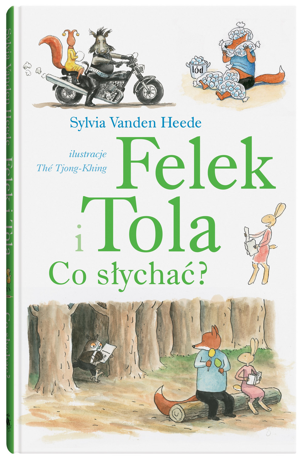 Felek i Tola. Felek i Tola. Co słychać? - Sylvia Vanden Heede - książka