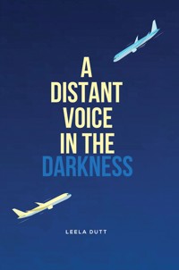 A Distant Voice in the Darkness - Leela Dutt - ebook