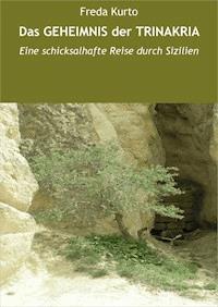 Das GEHEIMNIS der TRINAKRIA - Freda Kurto - ebook