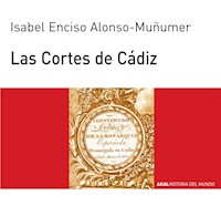 Las Cortes de Cádiz - Isabel Enciso Alonso Muñomer - ebook