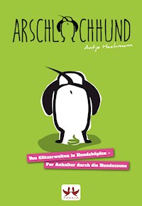 Arschlochhund - Antje Hachmann - ebook