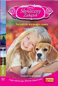 Słoneczny zakątek Tom 52 Szczęście wymaga czasu - Vanderberg Patricia - książka