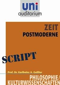 Zeit - Postmoderne - Karlheinz A. Gei - ebook
