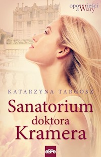 Sanatorium doktora Kramera - Katarzyna Targosz - ebook + książka