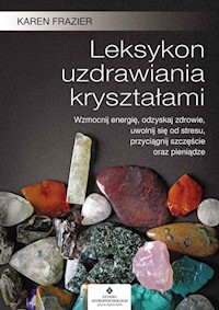Leksykon uzdrawiania kryształami - Karen Frazier - książka