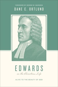 Edwards on the Christian Life - Dane Ortlund - ebook